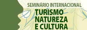 Seminário Internacional – Turismo Natureza e Cultura – Diálogos Interdisciplinares e PolÃÂticas Públicas Seminário Internacional – Turismo Natureza e Cultura – Diálogos Interdisciplinares e PolÃÂticas Públicas