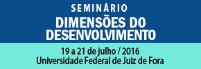 Seminário: Dimensões do Desenvolvimento Seminário: Dimensões do Desenvolvimento