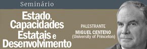 SeminÃ¡rio  Estado,  Capacidades  Estatais e  Desenvolvimento