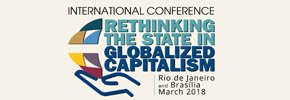 International Conference - Rethinking the State in Globalized Capitalism International Conference - Rethinking the State in Globalized Capitalism
